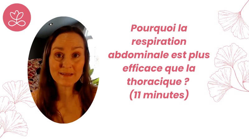 Pourquoi la respiration abdominale est plus efficace que la thoracique ? (11 minutes)